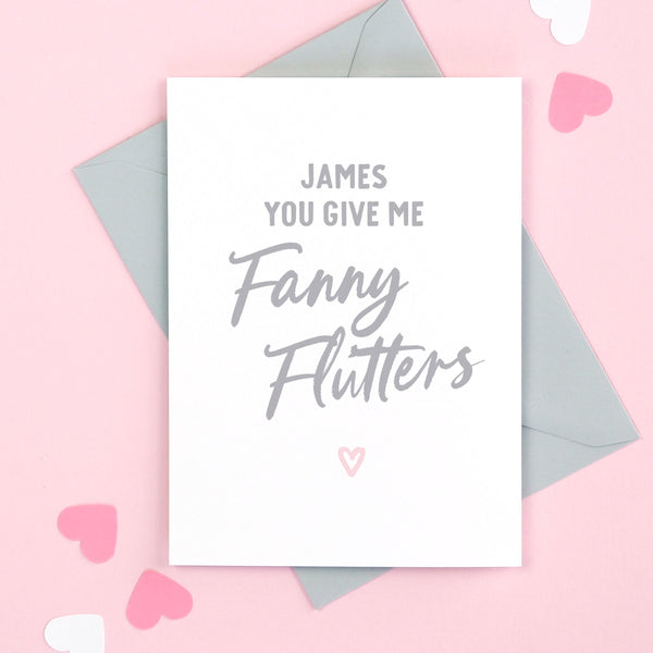Personalised 'You Give Me Fanny Flutters' Valentine's Card - Project Pretty
