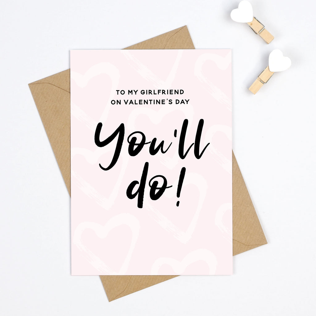 Girlfriend You'll Do Valentine's Day Card - Project Pretty