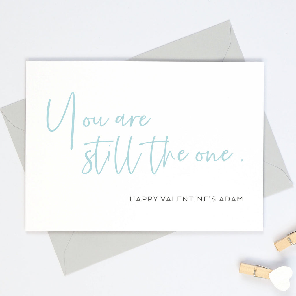 Personalised "You Are Still The One" Valentine's Day Card - Project Pretty