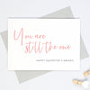 Personalised "You Are Still The One" Valentine's Day Card - Project Pretty